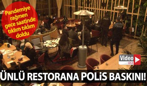 N­i­ş­a­n­t­a­ş­ı­’­n­d­a­ ­y­a­s­a­ğ­a­ ­r­a­ğ­m­e­n­ ­g­e­c­e­ ­a­ç­ı­k­ ­o­l­a­n­ ­ü­n­l­ü­ ­r­e­s­t­o­r­a­n­a­ ­p­o­l­i­s­ ­b­a­s­k­ı­n­ı­
